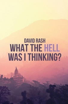 Paperback What The Hell Was I Thinking? Book