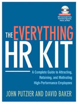Paperback The Everything HR Kit: A Complete Guide to Attracting, Retaining, and Motivating High-Performance Employees [With CDROM] Book