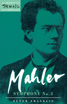 Mahler: Symphony No. 3 (Cambridge Music Handbooks) - Book  of the Cambridge Music Handbooks