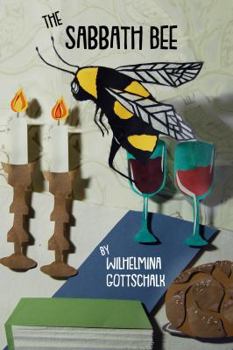 Paperback The Sabbath Bee: Love Songs to Shabbat Book