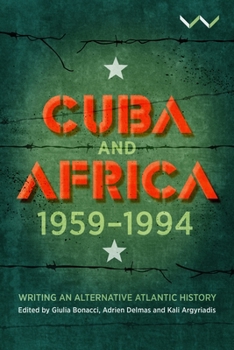 Paperback Cuba and Africa, 1959-1994: Writing an Alternative Atlantic History Book