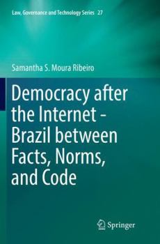 Paperback Democracy After the Internet - Brazil Between Facts, Norms, and Code Book