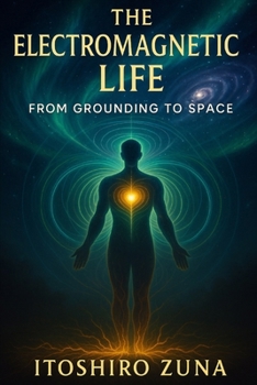 Paperback The Electromagnetic Life: From Grounding to Space Book
