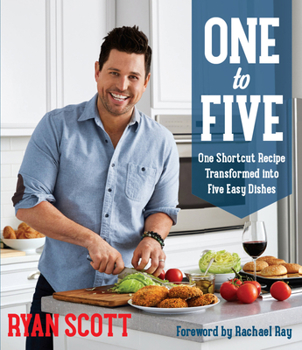 Paperback One to Five: One Shortcut Recipe Transformed Into Five Easy Dishes Book