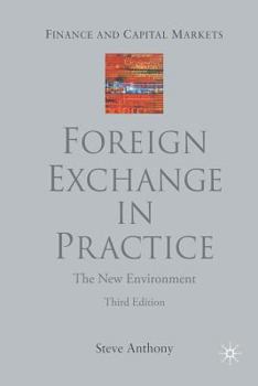 Paperback Foreign Exchange in Practice: The New Environment, Third Edition Book