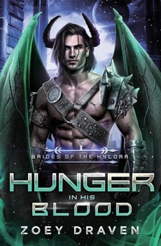 Hunger in His Blood : Brides of the Kylorr Book 3