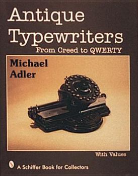 Hardcover Antique Typewriters: From Creed to Qwerty Book