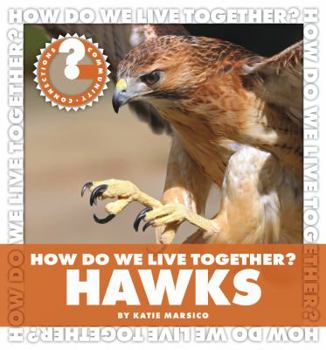 Library Binding How Do We Live Together? Hawks Book
