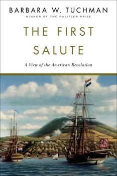 The First Salute: A View of the American Revolution