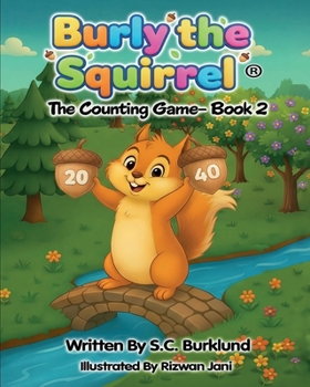 Paperback Burly the Squirrel: The Counting Game- Book 2 [Large Print] Book