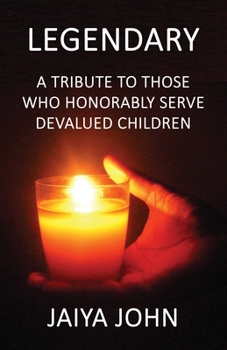 Paperback Legendary: A Tribute to Those Who Honorably Serve Devalued Children Book