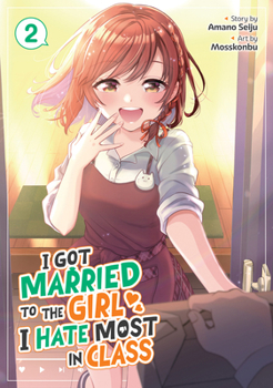 Paperback I Got Married to the Girl I Hate Most in Class (Manga) Vol. 2 Book