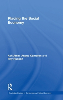 Placing the Social Economy (Contemporary Politicaleconomy, 7)