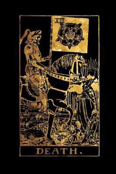 Paperback Death: Tarot Card - Black and Gold - Magical Record - College Ruled Lined Pages Book