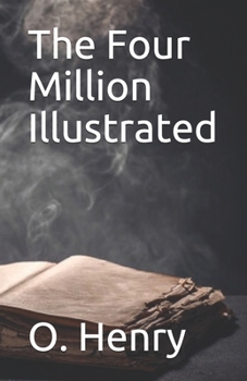 The Four Million Illustrated