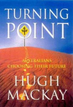 Paperback Turning point: Australians choosing their future Book