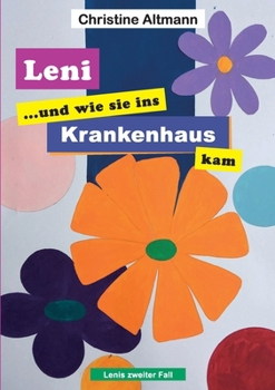 Paperback Leni und wie sie ins Krankenhaus kam: Leni Teil 2 [German] Book