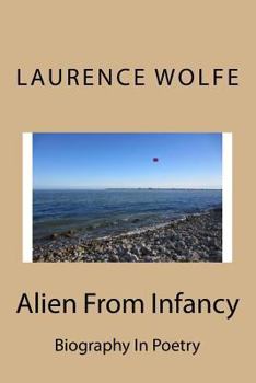 Paperback Alien from Infancy: Biography in Poetry Book