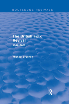 Paperback The British Folk Revival 1944-2002 Book