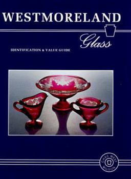 Hardcover Westmoreland Glass: Identification and Value Guide Book