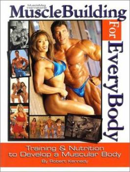 Paperback Musclebuilding for Everybody: Training & Nutrition to Develop a Muscular Body Book