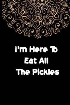 Paperback I'm Here To Eat All The Pickles Book