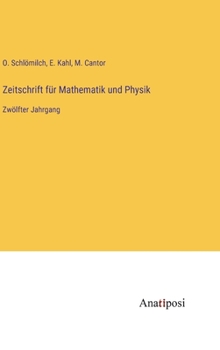 Hardcover Zeitschrift für Mathematik und Physik: Zwölfter Jahrgang [German] Book