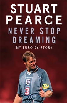 Paperback Never Stop Dreaming: My Euro 96 Story Book