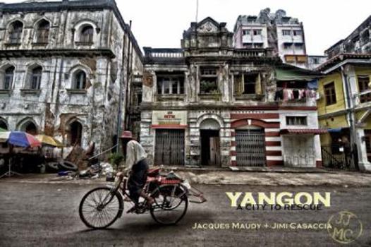 Hardcover Yangon a City to Rescue Book