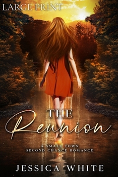 Paperback The Reunion (Large Print): A Small Town Second Chance Romance [Large Print] Book