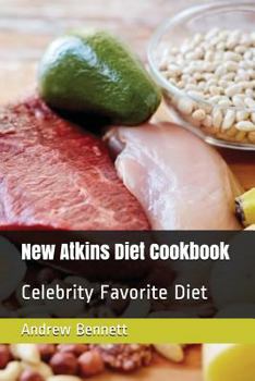 Paperback New Atkins Diet Cookbook: Celebrity Favorite Diet Book