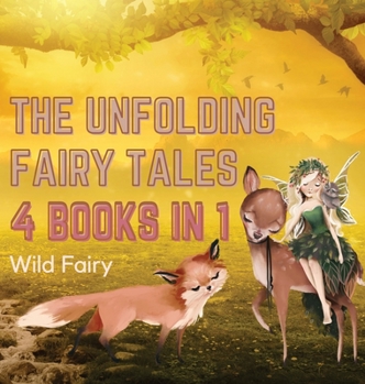 Hardcover The Unfolding Fairy Tales: 4 Books in 1 Book