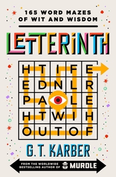 Letterinth: 150 Word Mazes of Wit and Wisdom
