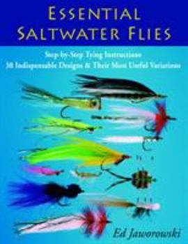 Paperback Essential Saltwater Flies: Step-By-Step Tying Instructions; 38 Indispensable Designs & Their Most Useful Variations Book