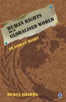 Paperback Human Rights in a Globalised World: An Indian Diary Book