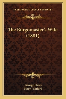 Paperback The Burgomaster's Wife (1881) Book