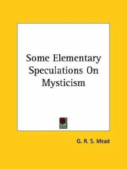 Paperback Some Elementary Speculations On Mysticism Book