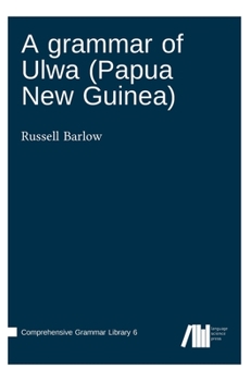 Hardcover A grammar of Ulwa (Papua New Guinea) Book