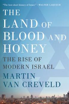 Hardcover The Land of Blood and Honey: The Rise of Modern Israel Book