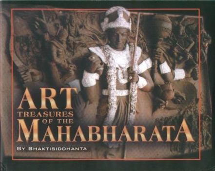 Hardcover Art Treasures of the Mahabharata: Illustrated Stories and Relief Sculpture Depicting India's Greatest Spiritual Epic Book