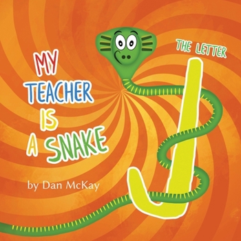 Paperback My Teacher is a Snake The Letter J Book