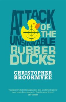 Attack of the Unsinkable Rubber Ducks - Book #5 of the Jack Parlabane