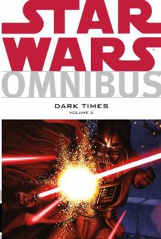 Star Wars Omnibus: Star Wars Omnibus Dark Times v. 2 - Book  of the Star Wars: Dark Times 2006-2010 Single Issues