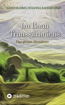 Paperback Im Bann Transsilvaniens: Das grosse Abenteuer [German] Book