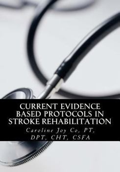 Paperback Current Evidence Based Protocols in Stroke Rehabilitation Book