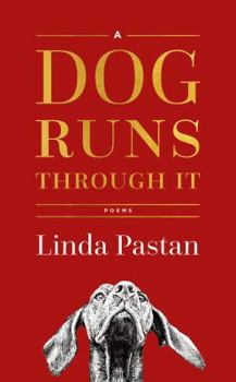 Hardcover A Dog Runs Through It: Poems Book