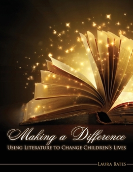 Paperback Making a Difference: Using Literature to Change Children's Lives Book