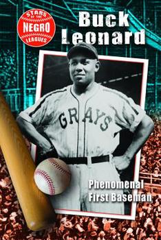 Buck Leonard: Phenomenal First Baseman - Book  of the Stars of the Negro Leagues