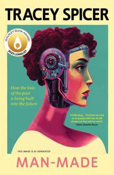 Paperback Man-Made: How the bias of the past is being built into the future Book