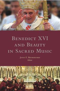 Benedict XVI and Beauty in Sacred Music